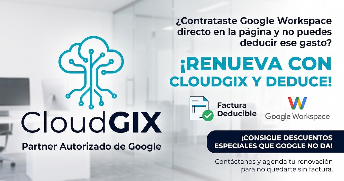 ¿Contrataste Google Workspace directo en su página y no puedes deducir el gasto? Aquí la solución
