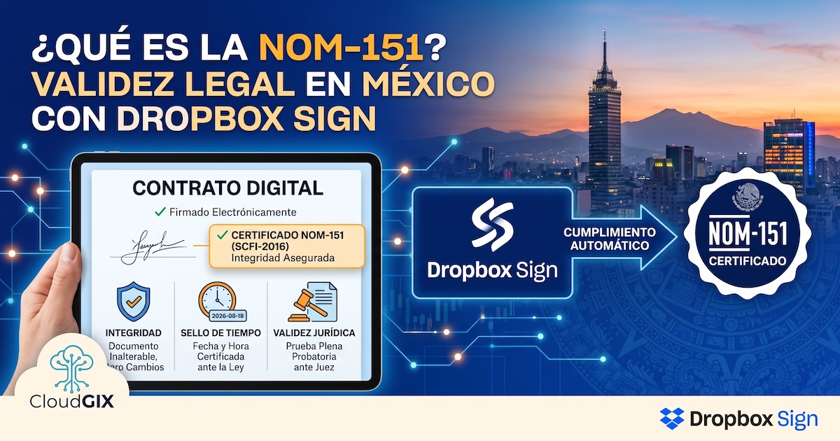 ¿Qué es la NOM-151 en México y cómo cumplirla con Dropbox Sign?