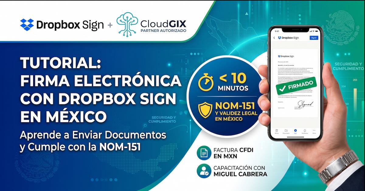 Tutorial Dropbox Sign: Cómo enviar a firmar documentos con
                                                        validez legal en México (NOM-151)